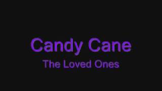 The Loved Ones - Candy Cane
