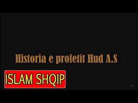 Historia e Profetit Hud a.s Dhe shkatrrimi i popullit AD