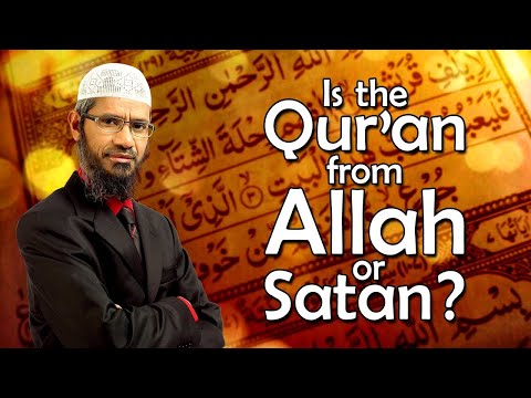 Is the Quran from Allah or Satan ?!
