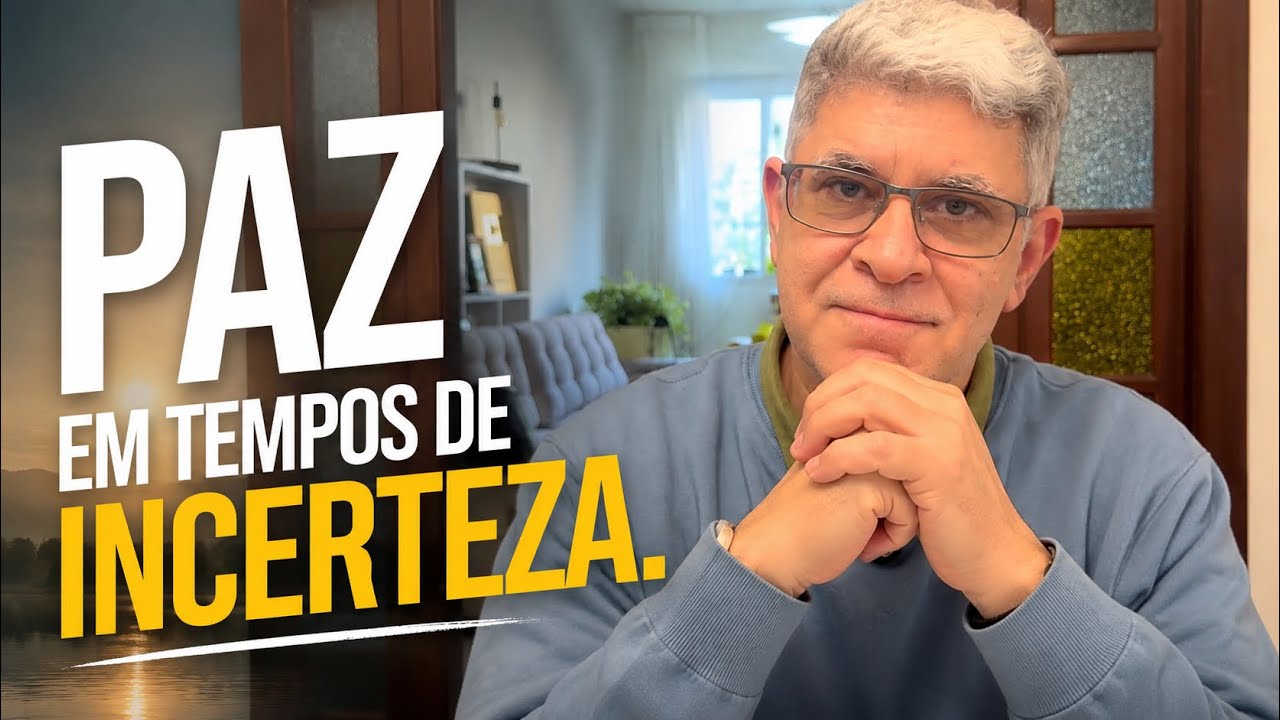 PAZ EM TEMPOS DE INCERTEZA - Minuto com Deus