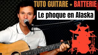 Comment jouer facilement La complainte du phoque en Alaska TUTO GUITARE + BATTERIE