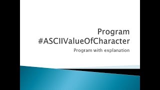 25 - Program to find ASCII value of Character in C