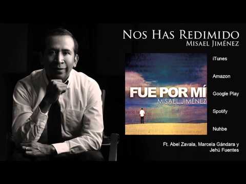 Misael Jiménez - Nos Has Redimido (Audio Oficial)