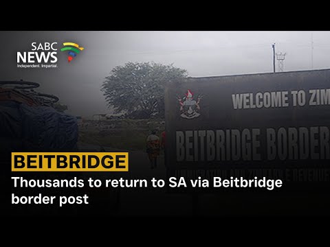 Thousands to return to SA via Beitbridge border post