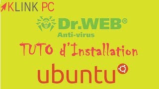 Comment installer l'antivirus  Dr.Web Linux  sur Ubuntu
