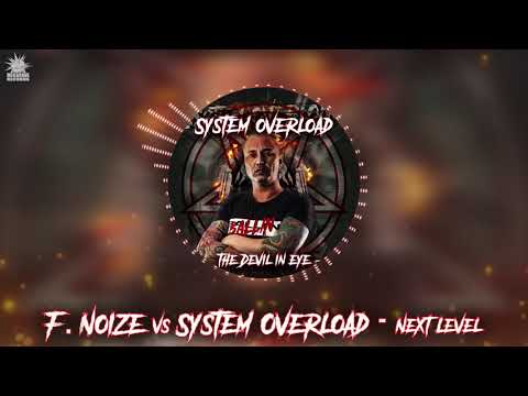 F noize vs System Overload - Next Level