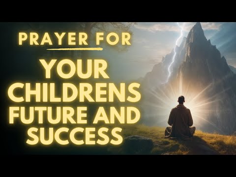 Moćna molitva za budućnost i uspjeh moje djece