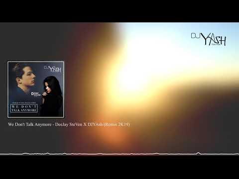 We Don't Talk Anymore   DeeJay SteVen X DJYAsh