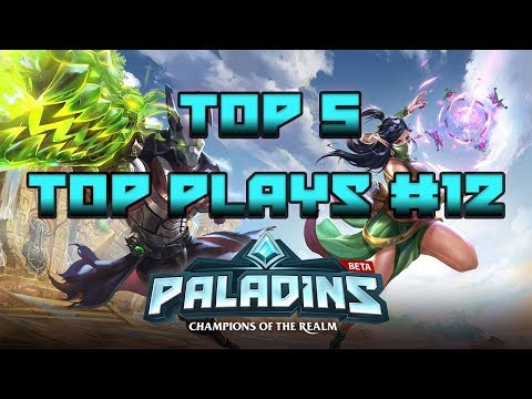 TOP 5 TOP PLAYS #12 | PALADINS 1.1