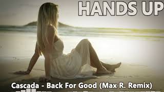 Cascada - Back For Good (Max R. Remix)
