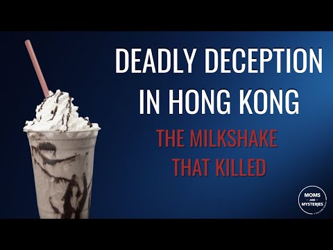 The Milkshake Murder: The Robert Kissel Case in Hong Kong
