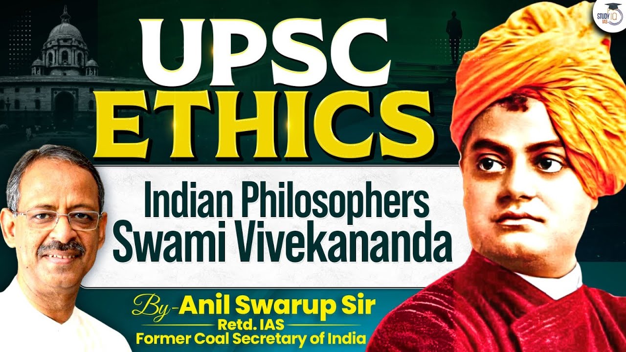 Swami Vivekananda for UPSC GS-4 | Indian Philosophy, Ethics & Values Explained | StudyIQ IAS