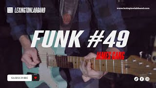 Funk #49 (James Gang) | Lexington Lab Band