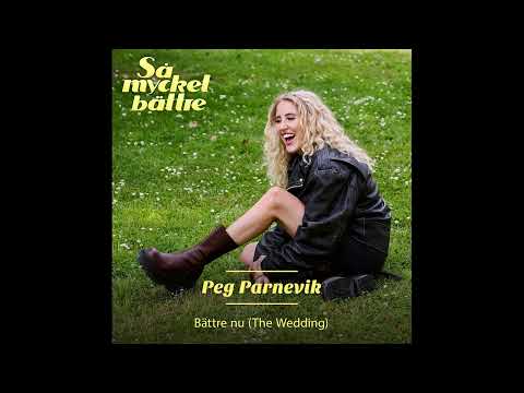 Peg Parnevik - Bättre nu (The Wedding) on Spotify Charts