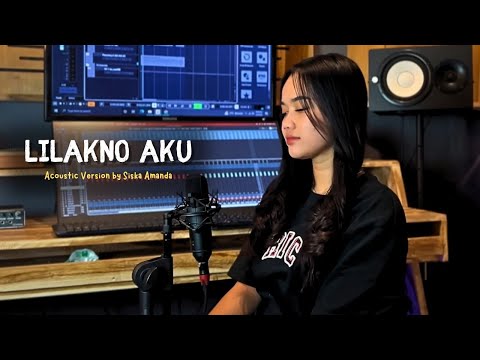Lilakno Aku - Siska Amanda (Cover Akustik)