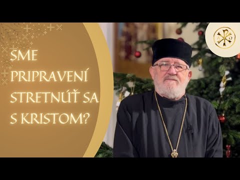 VIANOČNÝ PRÍHOVOR: VLADYKA PETER RUSNÁK: Kristus sa rodí v našich srdciach