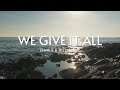 We Give It All