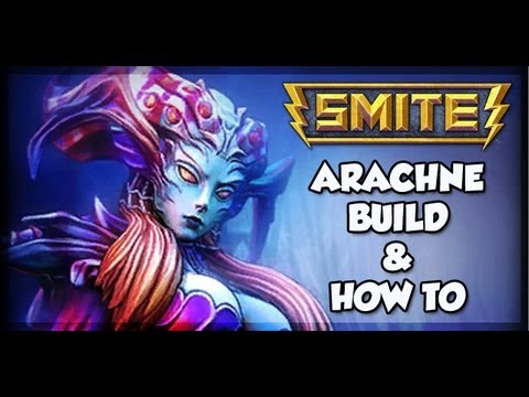 Smite Builds - Arachne Build Part 1 - Skills, Items, and How To Play Arachne