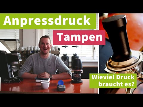 Anpressdruck beim Espresso Tampen - wie wichtig ist der Druck?