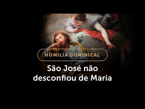 Homilia | A Anunciação a São José (4.º Domingo do Advento)