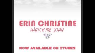 Watch Me Soar by Erin Christine