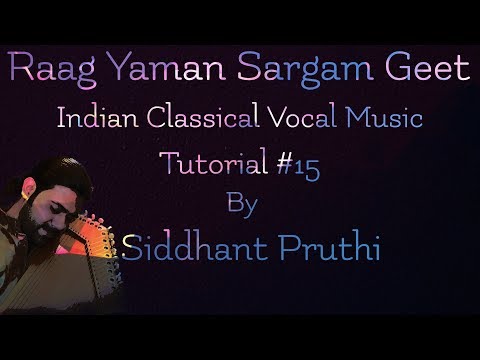 Raag Yaman Sargam Geet Tutorial #15 By Siddhant Pruthi Video