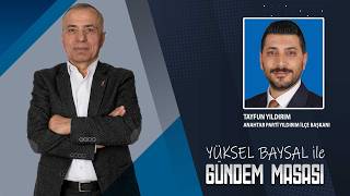 Anahtar Parti Yıldırım İlçe Başkanı Tayfun Yıldırım | Yıldırım Siyaset