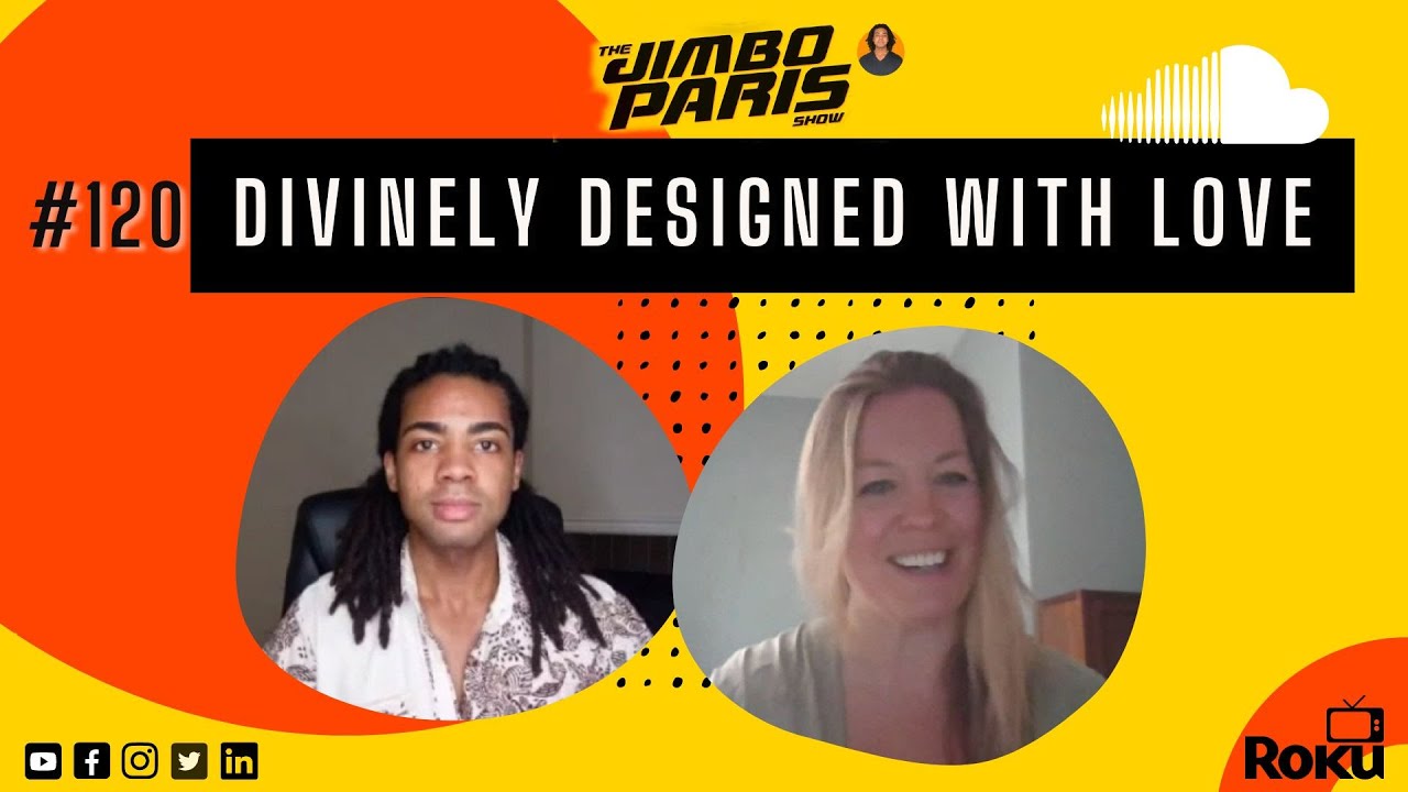Jimbo Paris Show #120 – Divinely Designed with Love (Kelly Keefe)