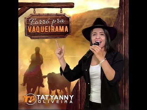Tatyanny Oliveira - Caixa de Inveja (CD Forró Pra Vaqueirama)