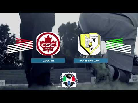 LEGACALCIO8 STAGIONE 21/22 SERIE B: CANADESI - TORRE SPACCATA
