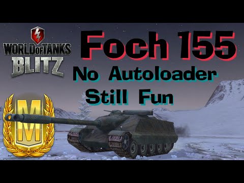 WOT Blitz Foch 155 No Autoloader, No Problem