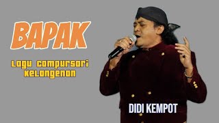Download lagu Bapak - Didi Kempot - Lagu Campursari mp3