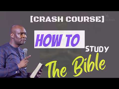 [A Crash Course] How to Study the Bible by Apostle Joshua Selman