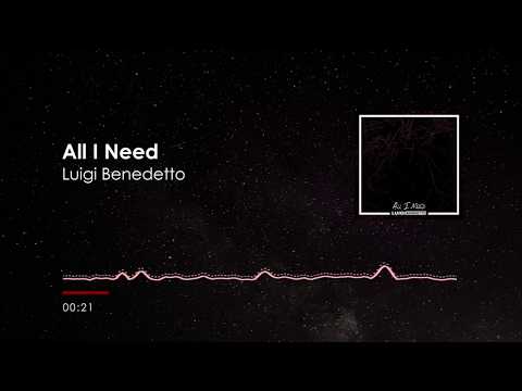 Luigi Benedetto - All I Need