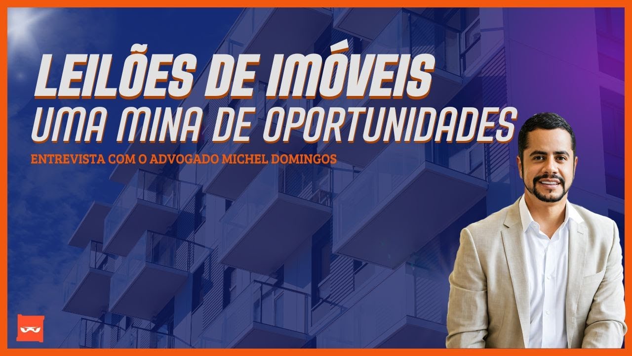 Leilões de Imóveis: oportunidades e estratégias com Dr. Michel Domingos | Ninja Entrevista