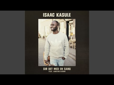 Sir det med en sang (feat. Ankerstjerne)