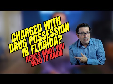 Charged with Drug Possession in Florida?  Here's What You Need to Know