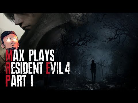 First Time Experiencing RE4! | Max Plays: Resident Evil 4 REMAKE - Part 1
