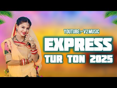New Super Hit Express Tur Ton 2025 By V2 Music 