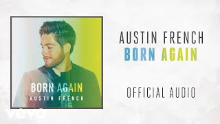 Austin French - Born Again (Audio)