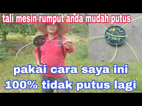 INI LAH PENYEBAB TALI MESIN RUMPUT SELALU PUTUS // NYLON TRIMMER LINE