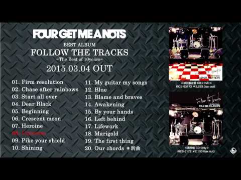 「FOLLOW THE TRACKS -The Best of 10years-」全曲試聴／FOUR GET ME A NOTS