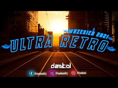 🔥ULTRA RETRO 2021 VOL.3🔥MUZYKA DO AUTA❤💥NAJLEPSZE STARE HITY😈WRZESIEŃ 2021😈DŻAKAL😈