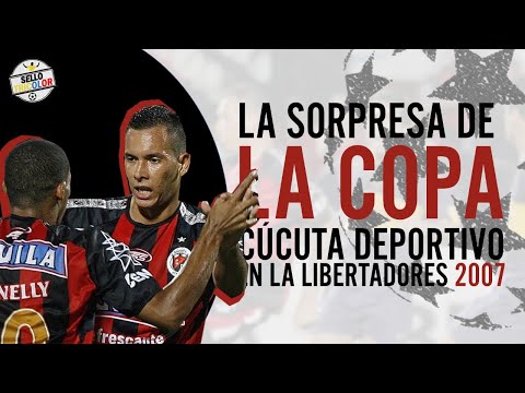 Cúcuta's Surprising Campaign | Copa Libertadores 2007