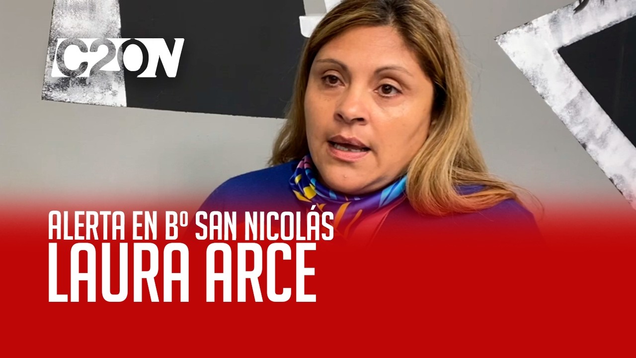 C20 Noticias | Alerta en B° San Nicolás - Laura Arce