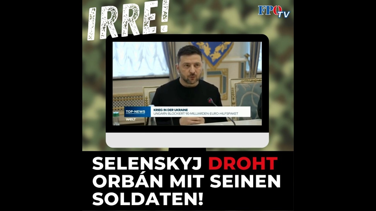 IRRE: Selenskyj droht Orbán mit seinen Soldaten!