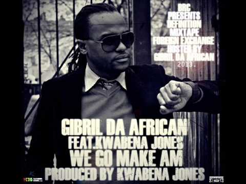 Gibril Da African Feat. Kwabena Jones - 