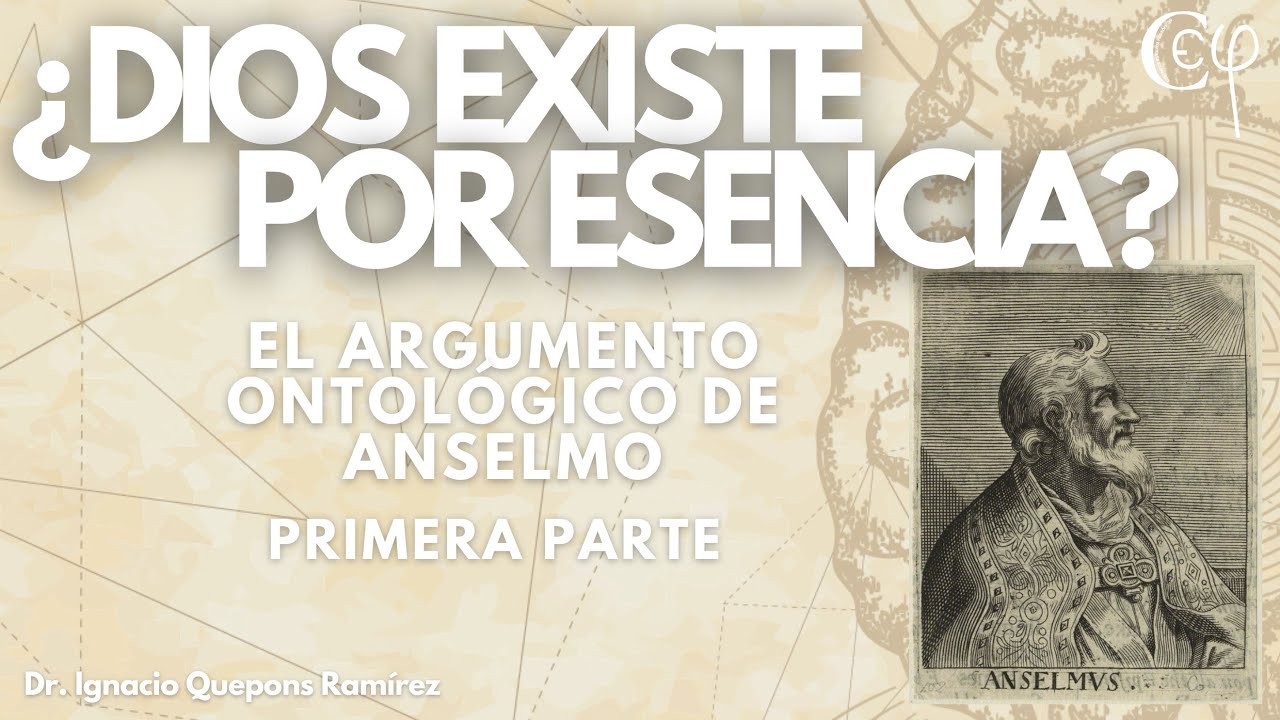 ¿Dios existe por esencia? El argumento ontológico de Anselmo. Primera parte.