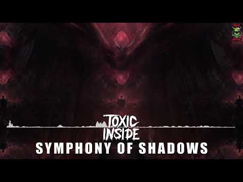 ToXic Inside - Symphony of Shadows