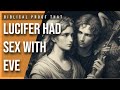 Principle Series 2a - Biblical Proof that Lucifer had Sex With Eve